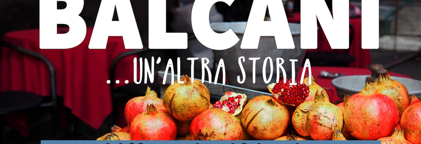 BALCANI… UN’ALTRA STORIA